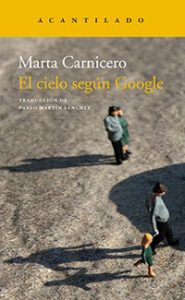 El cielo según Google - Marta Carnicero