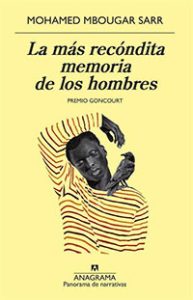 La más recóndita memoria de los hombres - Mohamed Mbougar Sarr