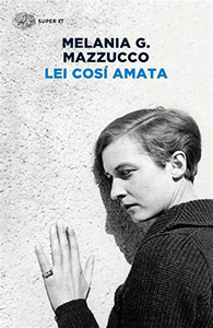 Lei cosí amata - Melania G. Mazzucco
