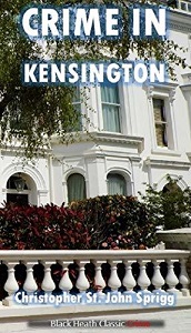 Crime in Kensington - Christopher St. John Sprigg