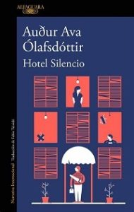 Hotel Silencio - Auður Ava Ólafsdóttir