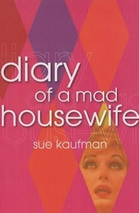 Diary of a Mad Housewife - Sue Kaufman